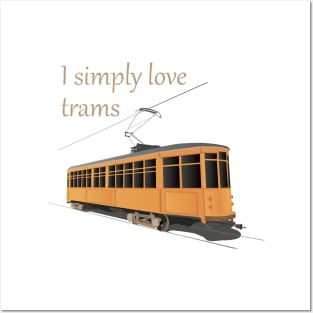 I Simply Love Trams Posters and Art